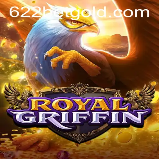 Experience the Adventure of RoyalGriffin and 622bet PH Login